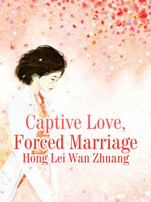Captive Love, Forced Marriage